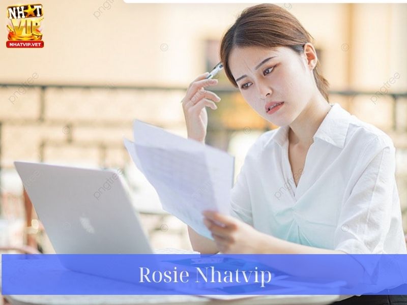 Rosie Nhatvip – Người Phụ Nữ Thành Lập Nhatvip